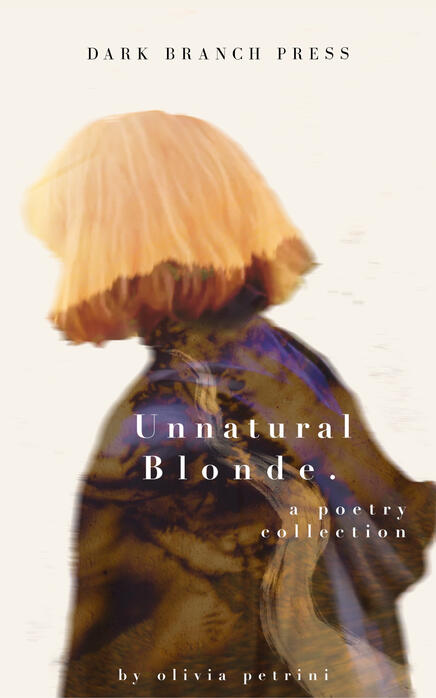 Unnatural Blonde Dark Branch Press