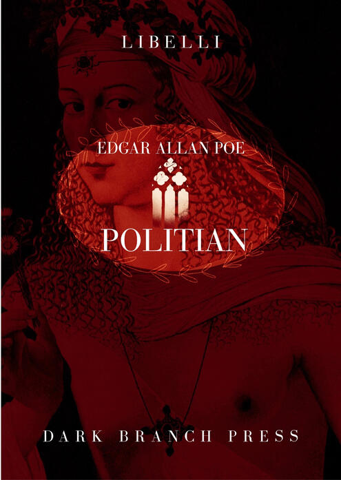 Politian, Edgar Allan Poe Politian, Edgar Allan Poe